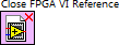 Close FPGA VI Reference