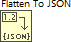 Flatten To JSON
